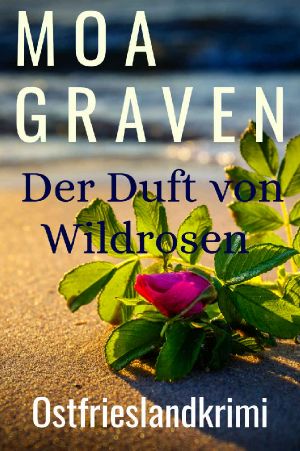 [Eva Sturm 16] • Der Duft von Wildrosen